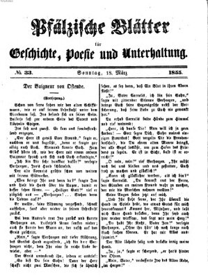 Pfälzische Blätter für Geschichte, Poesie und Unterhaltung (Zweibrücker Wochenblatt) Sonntag 18. März 1855