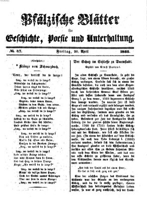 Pfälzische Blätter für Geschichte, Poesie und Unterhaltung (Zweibrücker Wochenblatt) Freitag 20. April 1855