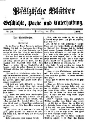 Pfälzische Blätter für Geschichte, Poesie und Unterhaltung (Zweibrücker Wochenblatt) Freitag 18. Mai 1855