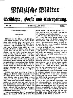 Pfälzische Blätter für Geschichte, Poesie und Unterhaltung (Zweibrücker Wochenblatt) Dienstag 22. Mai 1855