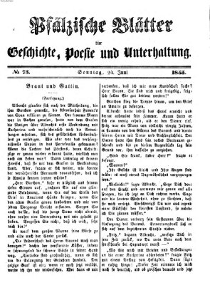 Pfälzische Blätter für Geschichte, Poesie und Unterhaltung (Zweibrücker Wochenblatt) Sonntag 24. Juni 1855