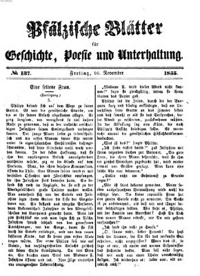 Pfälzische Blätter für Geschichte, Poesie und Unterhaltung (Zweibrücker Wochenblatt) Freitag 16. November 1855