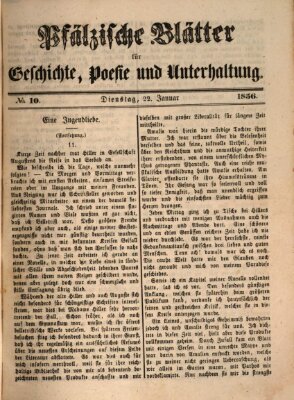 Pfälzische Blätter für Geschichte, Poesie und Unterhaltung (Zweibrücker Wochenblatt) Dienstag 22. Januar 1856