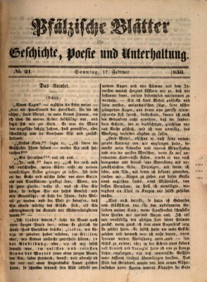 Pfälzische Blätter für Geschichte, Poesie und Unterhaltung (Zweibrücker Wochenblatt) Sonntag 17. Februar 1856