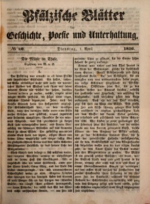 Pfälzische Blätter für Geschichte, Poesie und Unterhaltung (Zweibrücker Wochenblatt) Dienstag 1. April 1856