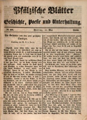 Pfälzische Blätter für Geschichte, Poesie und Unterhaltung (Zweibrücker Wochenblatt) Freitag 30. Mai 1856