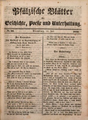 Pfälzische Blätter für Geschichte, Poesie und Unterhaltung (Zweibrücker Wochenblatt) Dienstag 22. Juli 1856