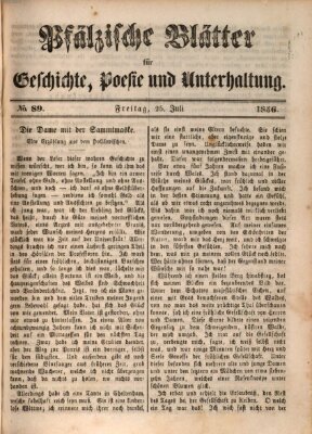 Pfälzische Blätter für Geschichte, Poesie und Unterhaltung (Zweibrücker Wochenblatt) Freitag 25. Juli 1856