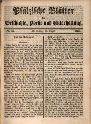 Pfälzische Blätter für Geschichte, Poesie und Unterhaltung (Zweibrücker Wochenblatt) Sonntag 10. August 1856