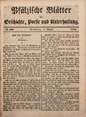 Pfälzische Blätter für Geschichte, Poesie und Unterhaltung (Zweibrücker Wochenblatt) Dienstag 19. August 1856