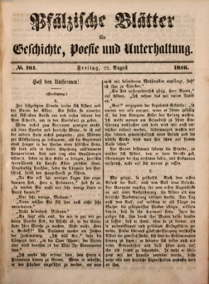 Pfälzische Blätter für Geschichte, Poesie und Unterhaltung (Zweibrücker Wochenblatt) Freitag 22. August 1856