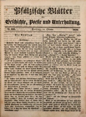 Pfälzische Blätter für Geschichte, Poesie und Unterhaltung (Zweibrücker Wochenblatt) Freitag 31. Oktober 1856