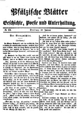 Pfälzische Blätter für Geschichte, Poesie und Unterhaltung (Zweibrücker Wochenblatt) Freitag 30. Januar 1857