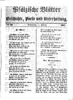 Pfälzische Blätter für Geschichte, Poesie und Unterhaltung (Zweibrücker Wochenblatt) Sonntag 15. Februar 1857