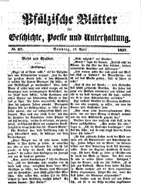 Pfälzische Blätter für Geschichte, Poesie und Unterhaltung (Zweibrücker Wochenblatt) Sonntag 19. April 1857