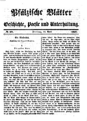 Pfälzische Blätter für Geschichte, Poesie und Unterhaltung (Zweibrücker Wochenblatt) Freitag 24. April 1857