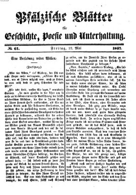 Pfälzische Blätter für Geschichte, Poesie und Unterhaltung (Zweibrücker Wochenblatt) Freitag 22. Mai 1857