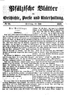 Pfälzische Blätter für Geschichte, Poesie und Unterhaltung (Zweibrücker Wochenblatt) Freitag 19. Juni 1857