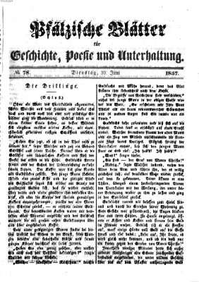 Pfälzische Blätter für Geschichte, Poesie und Unterhaltung (Zweibrücker Wochenblatt) Dienstag 30. Juni 1857