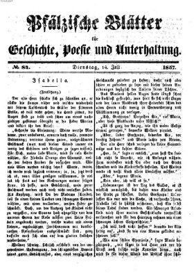 Pfälzische Blätter für Geschichte, Poesie und Unterhaltung (Zweibrücker Wochenblatt) Dienstag 14. Juli 1857