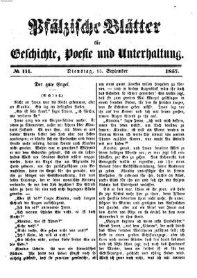 Pfälzische Blätter für Geschichte, Poesie und Unterhaltung (Zweibrücker Wochenblatt) Dienstag 15. September 1857