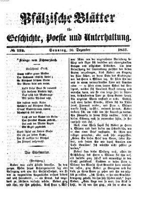 Pfälzische Blätter für Geschichte, Poesie und Unterhaltung (Zweibrücker Wochenblatt) Sonntag 20. Dezember 1857