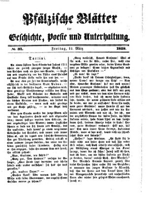 Pfälzische Blätter für Geschichte, Poesie und Unterhaltung (Zweibrücker Wochenblatt) Freitag 12. März 1858