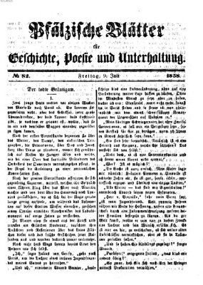 Pfälzische Blätter für Geschichte, Poesie und Unterhaltung (Zweibrücker Wochenblatt) Freitag 9. Juli 1858