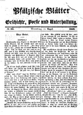 Pfälzische Blätter für Geschichte, Poesie und Unterhaltung (Zweibrücker Wochenblatt) Dienstag 10. August 1858