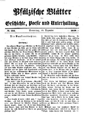 Pfälzische Blätter für Geschichte, Poesie und Unterhaltung (Zweibrücker Wochenblatt) Sonntag 19. Dezember 1858