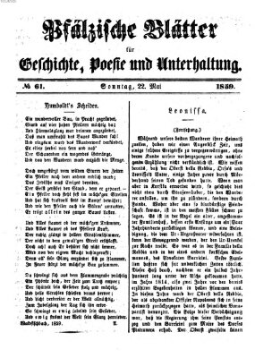 Pfälzische Blätter für Geschichte, Poesie und Unterhaltung (Zweibrücker Wochenblatt) Sonntag 22. Mai 1859