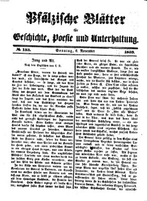 Pfälzische Blätter für Geschichte, Poesie und Unterhaltung (Zweibrücker Wochenblatt) Sonntag 6. November 1859