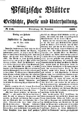 Pfälzische Blätter für Geschichte, Poesie und Unterhaltung (Zweibrücker Wochenblatt) Dienstag 22. November 1859