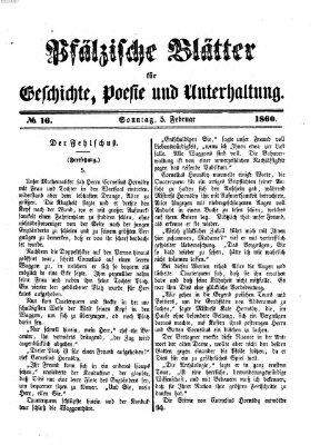 Pfälzische Blätter für Geschichte, Poesie und Unterhaltung (Zweibrücker Wochenblatt) Sonntag 5. Februar 1860