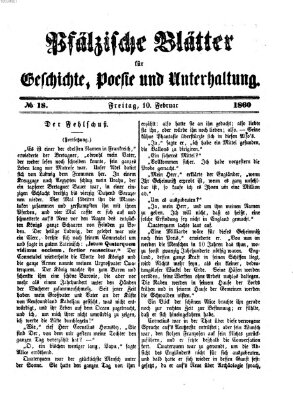 Pfälzische Blätter für Geschichte, Poesie und Unterhaltung (Zweibrücker Wochenblatt) Freitag 10. Februar 1860