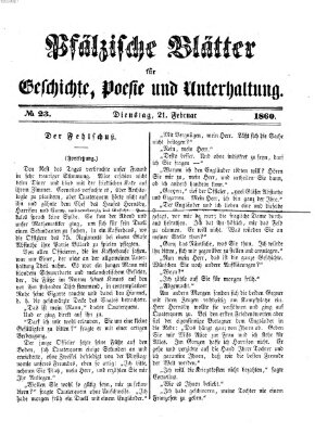 Pfälzische Blätter für Geschichte, Poesie und Unterhaltung (Zweibrücker Wochenblatt) Dienstag 21. Februar 1860