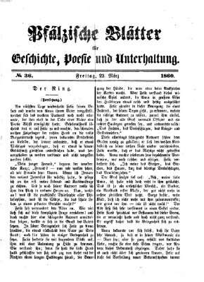 Pfälzische Blätter für Geschichte, Poesie und Unterhaltung (Zweibrücker Wochenblatt) Freitag 23. März 1860