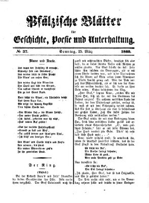 Pfälzische Blätter für Geschichte, Poesie und Unterhaltung (Zweibrücker Wochenblatt) Sonntag 25. März 1860