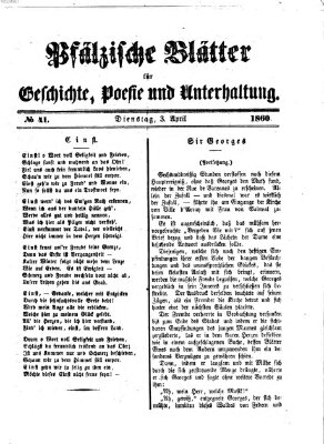 Pfälzische Blätter für Geschichte, Poesie und Unterhaltung (Zweibrücker Wochenblatt) Dienstag 3. April 1860