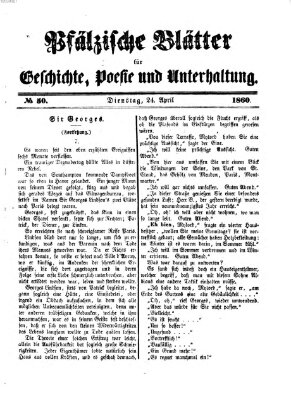 Pfälzische Blätter für Geschichte, Poesie und Unterhaltung (Zweibrücker Wochenblatt) Dienstag 24. April 1860