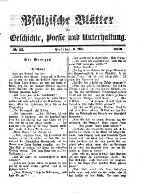 Pfälzische Blätter für Geschichte, Poesie und Unterhaltung (Zweibrücker Wochenblatt) Sonntag 6. Mai 1860