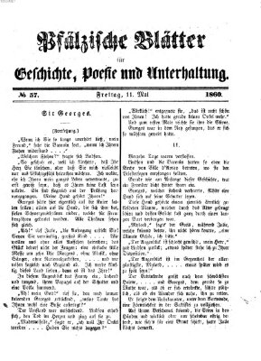 Pfälzische Blätter für Geschichte, Poesie und Unterhaltung (Zweibrücker Wochenblatt) Freitag 11. Mai 1860