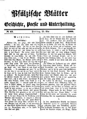 Pfälzische Blätter für Geschichte, Poesie und Unterhaltung (Zweibrücker Wochenblatt) Freitag 25. Mai 1860