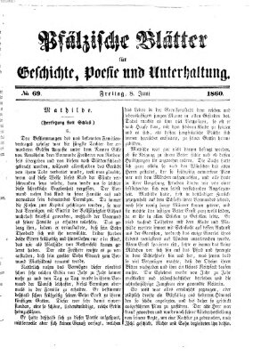 Pfälzische Blätter für Geschichte, Poesie und Unterhaltung (Zweibrücker Wochenblatt) Freitag 8. Juni 1860