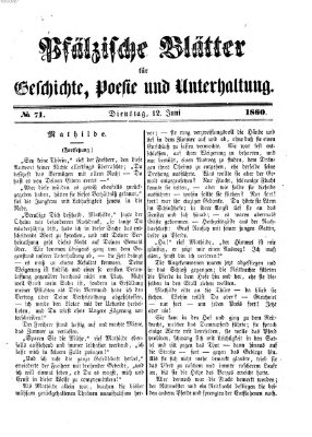 Pfälzische Blätter für Geschichte, Poesie und Unterhaltung (Zweibrücker Wochenblatt) Dienstag 12. Juni 1860