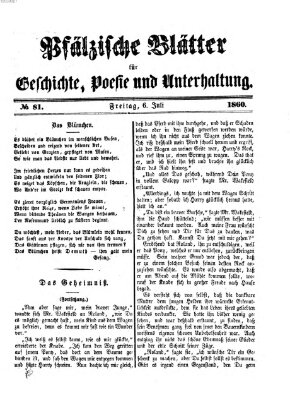 Pfälzische Blätter für Geschichte, Poesie und Unterhaltung (Zweibrücker Wochenblatt) Freitag 6. Juli 1860