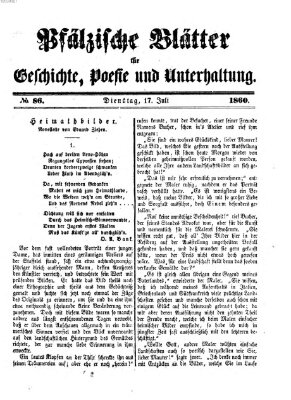 Pfälzische Blätter für Geschichte, Poesie und Unterhaltung (Zweibrücker Wochenblatt) Dienstag 17. Juli 1860