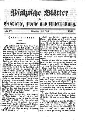 Pfälzische Blätter für Geschichte, Poesie und Unterhaltung (Zweibrücker Wochenblatt) Freitag 20. Juli 1860