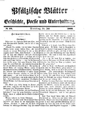 Pfälzische Blätter für Geschichte, Poesie und Unterhaltung (Zweibrücker Wochenblatt) Dienstag 24. Juli 1860