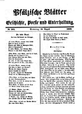 Pfälzische Blätter für Geschichte, Poesie und Unterhaltung (Zweibrücker Wochenblatt) Sonntag 26. August 1860